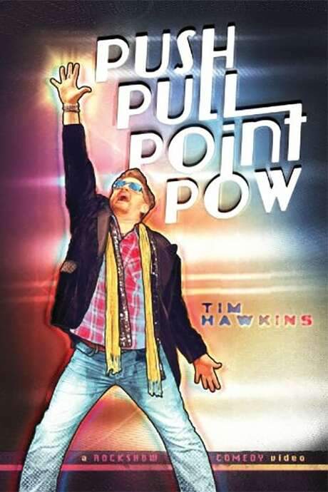 Tim Hawkins: Push Pull Point Pow